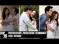 Top 15 Possessive Obsessive Romance in Thai Lakorn Thai Drama