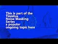 Tinnitus Drifter 12.5 kHz to 13.5 kHz Noise Masking to Float Away
