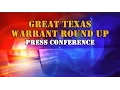 Great Texas Warrant Round Up Press Conference