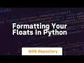 Formatting your floats in python