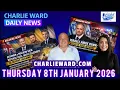 CHARLIE WARD DAILY NEWS WITH CHARLIE WARD DREW DEMI THURSDAY 8TH JAN 2026