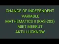 L-08 MODULE I - CHANGE OF INDEPENDENT VARIABLE