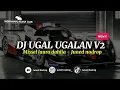 Download Lagu DJ UGAL UGALAN V2 ( MISSEL LAURA DAHLIA ) - Juned Nodrop