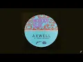 Axwell   Nobody Else A Trak Remix