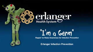 I m a Germ - Erlanger Infection Prevention