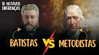 BATISTAS x METODISTAS – 10 diferenças