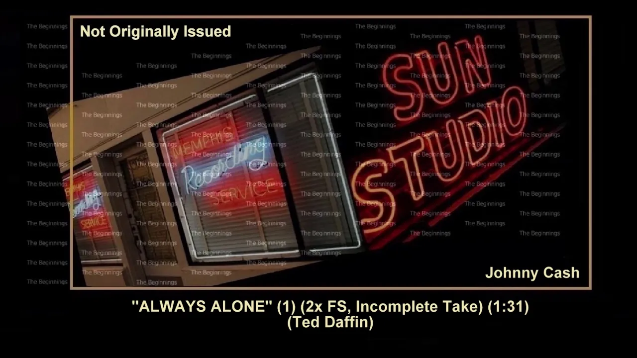 (1958) Sun ''Always Alone'' (1) (2x FS, Incomplete Take) Johnny Cash