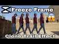 Freeze Frame Clone Trail Effect CapCut Tutorial How to Freeze Frame