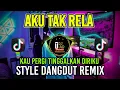 Download Lagu AKU TAK RELA JOGET DANGDUT TERBARU FULL BASS