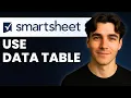 How To Use Smartsheet Data Table Tutorial 2026