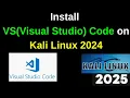 Install VS Code on Kali Linux 2024 4 in 2 Minutes How to Install Visual Studio Code on kali 2025