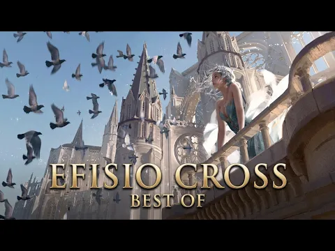 Efisio Cross - Best of (Heavenly/Neoclassical) [HQ]