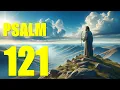 Psalm 121 Reading God the Help of Those Who Seek Him With words - KJV