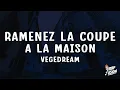 Download Lagu Vegedream - Ramenez la coupe à la maison (Paroles/Lyrics)