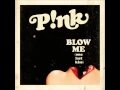 Download Lagu P!nk - Blow Me (One Last Kiss)