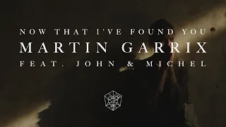 Download Martin Garrix - Now That I've Found You (John \u0026 Michel)[Extended official Mix] MP3