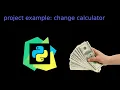 Python Project Example Change Calculator