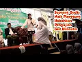 Download Lagu SEORANG GADIS NAIK PANGGUNG  BIKIN HEBOH PENGAJIAN GUS ULINNUHA