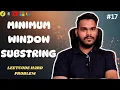 Minimum Window Substring Sliding Window Two Pointer Deep Explanation DSA Sheet Solution