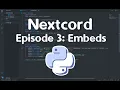 Nextcord EP 3 Embeds