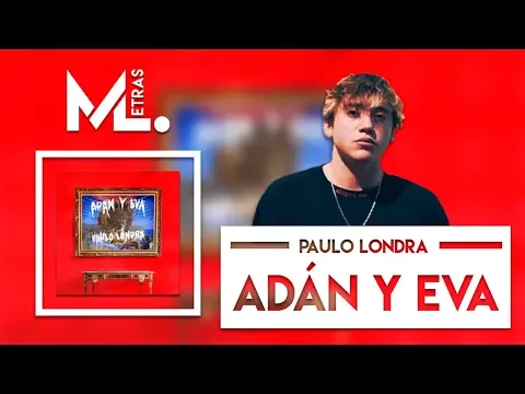 Download MP3 Paulo Londra - Adán Y Eva | (Letra/Descarga)