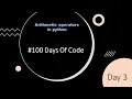 python python problem solving Arithmetic operators in python py 100 days of code
