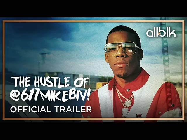 The Hustle of @617MikeBiv | Official Trailer (HD) | ALLBLK