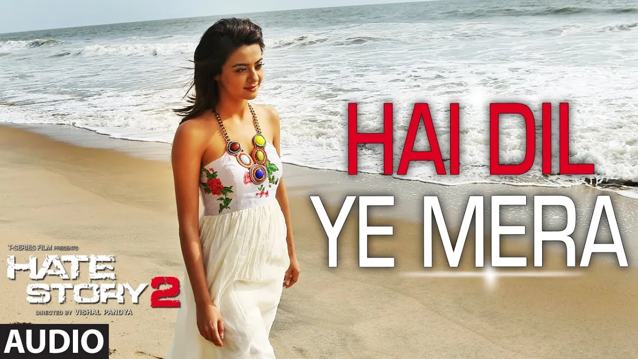 Hai Dil Ye Mera | Full Audio Song | Arijit Singh | Hate Story 2