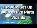 How To Set Up A Creative Plots World Minehut 101
