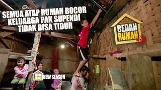 Download BEDAH RUMAH EPISODE 156 - Semua Atap Rumah Bocor Keluarga Pak Supendi Tidak Bisa Tidur MP3