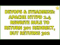 DevOps SysAdmins Apache Httpd 2 4 Rewrite Rule to return 301 redirect but returns 302