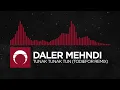 Lagu [Trap] - Daler Mendi - Tunak Tunak Tun (ToDieFor Remix)