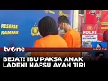 Download Lagu Aksi Bejat Ayah Tiri \u0026 Ibu Kandung di Kampar, Paksa Anak Lakukan Hubungan Intim | Kabar Pagi tvOne