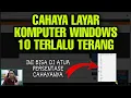 Lagu Cara mengatur Pencahayaan Komputer Windows 10
