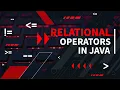 Relational Operators in Java Language