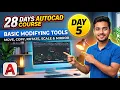 Day 5 Basic Modifying Tools - Move Copy Rotate Scale Mirror