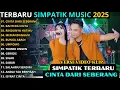 Lagu CINTA DARI SEBRANG SIMPATIK MUSIC TERBARU 2025