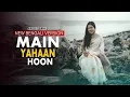 Download Lagu Main Yahaan Hoon|Veer-Zaara|New Bengali Version|New Female Version|Angel Saheli