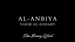 THE PROPHETS YASIR AD DAWSARI MINDBLOWING ياسر الدوسري سورة الأنبياء 
