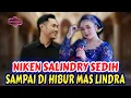 Download Lagu NIKEN SALINDRI SEDIH SAMPAI DI HIBUR SAMA MAS LINDRA BUPATI TUBAN