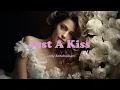 Just A Kiss  (Lyrics Video)