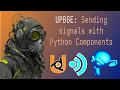 Using signals with Python Components in UPBGE Chrognar s Tutorials