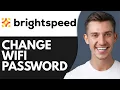 HOW TO CHANGE BRIGHTSPEED WIFI PASSWORD 2026