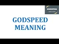 GODSPEED MEANING