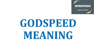 GODSPEED MEANING
