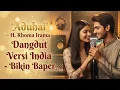 Lagu Aduhai – H. Rhoma Irama | Dangdut Versi India Viral | Cover Santai \u0026 Adem 2025