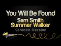 Download Lagu Sam Smith, Summer Walker - You Will Be Found (Karaoke Version)
