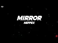 Download Lagu NEFFEX - Mirror (Lyrics)