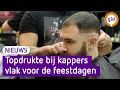 De laatste dagen voor Kerst is het echt topdrukte bij kappers