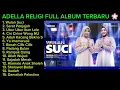 Lagu ADELLA FULL ALBUM RELIGI TERBARU 🌸